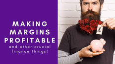Managing the Margin ... and other important pricing things!