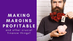 Managing the Margin ... and other important pricing things!